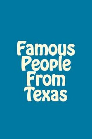 Cover of Famous People From Texas