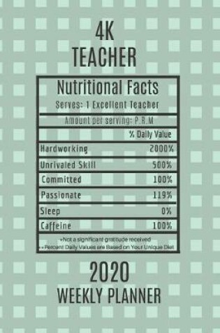 Cover of 4K Teacher Nutritional Facts Weekly Planner 2020