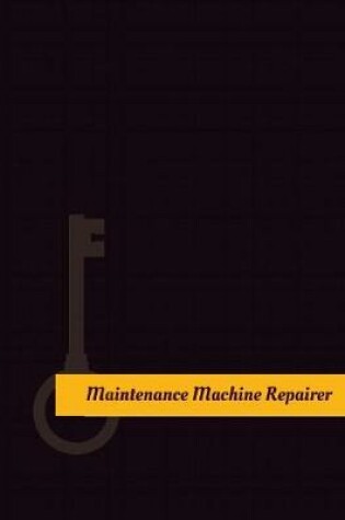 Cover of Maintenance Machine Repairer Work Log