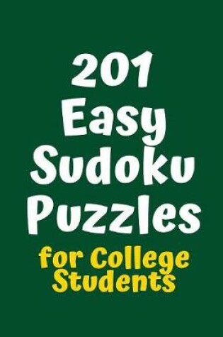 Cover of 201 Easy Sudoku Puzzles for College Students