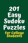 Book cover for 201 Easy Sudoku Puzzles for College Students