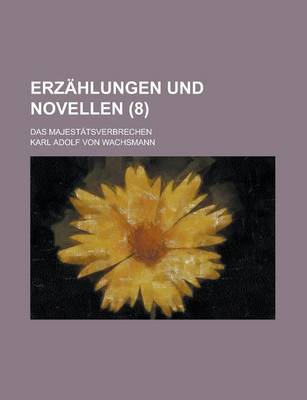 Book cover for Erzahlungen Und Novellen; Das Majestatsverbrechen (8)