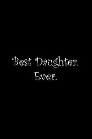 Cover of Best Daughter. Ever