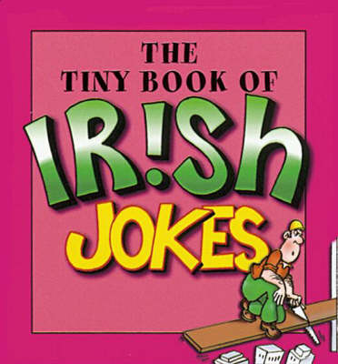 Book cover for The Tiny Book of Irish Jokes