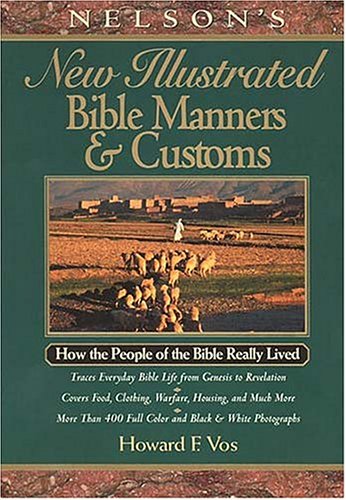 Book cover for Nelson's New Illustrated Bible Manners and Customs