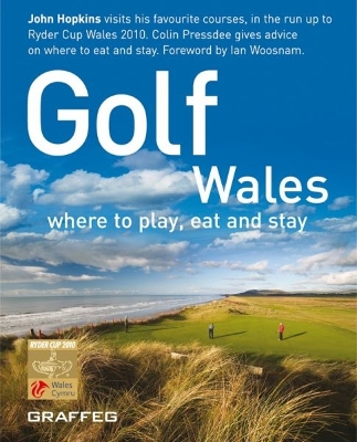 Book cover for Golf Wales: Where to Play, Eat and Stay