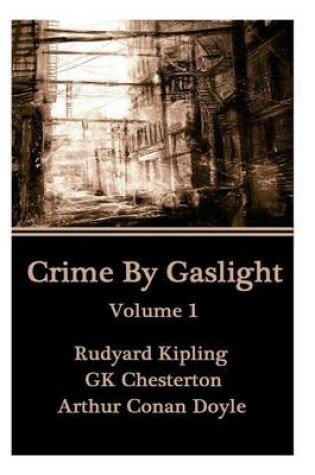 Cover of Crime By Gaslight - Volume 1