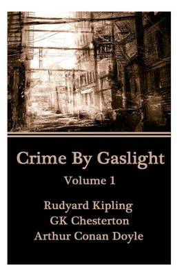 Book cover for Crime By Gaslight - Volume 1