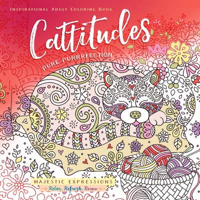 Book cover for Adult Coloring Book: Cattitudes Pure Purrrfection (Majestic Expressions)