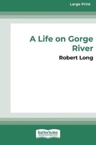 Cover of A Life on Gorge River