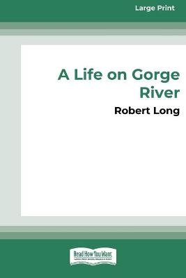 Book cover for A Life on Gorge River