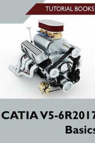 Cover of CATIA V5-6R2017 Basics