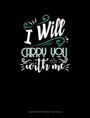 Cover of I Will Carry You with Me