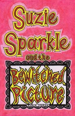 Book cover for Suzie Sparkle and the Bewitched Picture