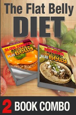 Book cover for Mexican Recipes and Slow Cooker Recipes for a Flat Belly