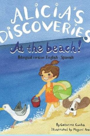 Cover of Alicia's Discoveries at the beach! Bilingual version English-Spanish