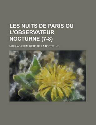 Book cover for Les Nuits de Paris Ou L'Observateur Nocturne (7-8 )