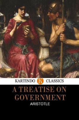 Book cover for A Treatise on Government (Kartindo Classics)