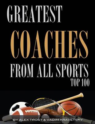 Book cover for Greatest Coaches From All Sports