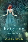 Book cover for The Reigning and The Rule