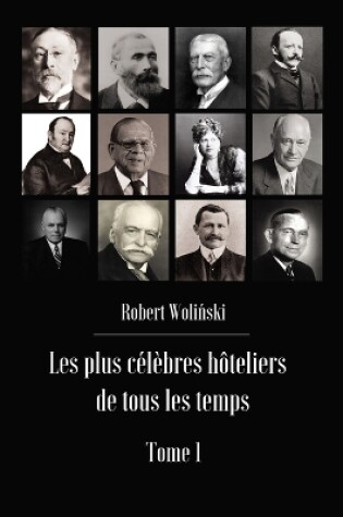 Cover of Les plus célèbres hôteliers de tous les temps Tome 1