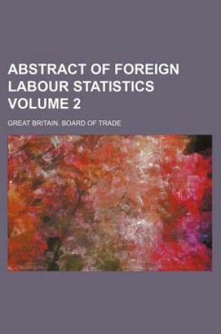 Cover of Abstract of Foreign Labour Statistics Volume 2