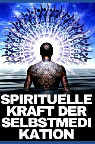 Cover of Spirituelle Kraft Der Selbstmedikation