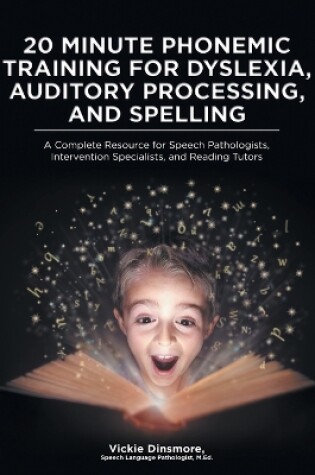 Cover of 20 Minute Phonemic Training for Dyslexia, Auditory Processing, and Spelling