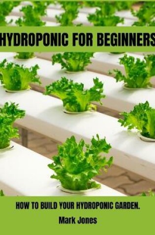 Cover of Hydroponic for Beginners