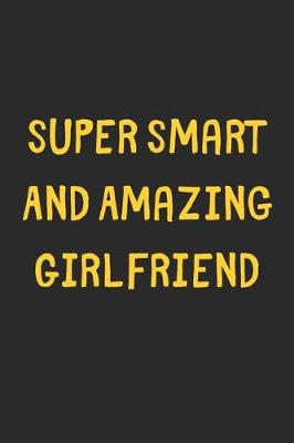 Book cover for Super Smart And Amazing Girlfriend