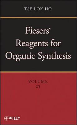 Cover of Fiesers' Reagents for Organic Synthesis, Volume 25