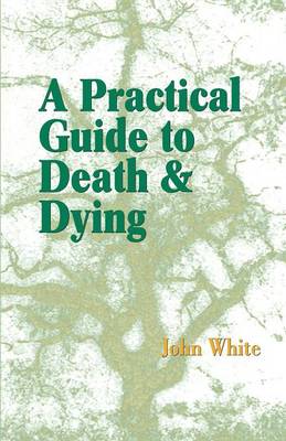 Book cover for A Practical Guide to Death and Dying