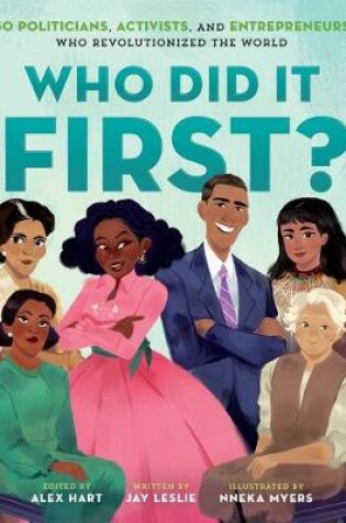 Cover of Who Did It First? 50 Politicians, Activists, and Entrepreneurs Who Revolutionized the World