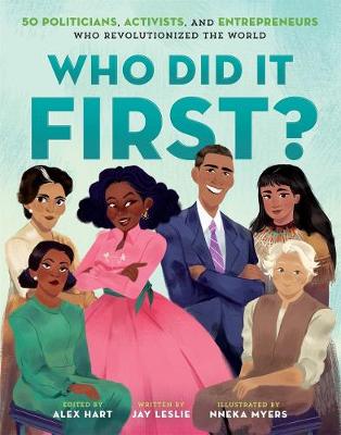 Book cover for Who Did It First? 50 Politicians, Activists, and Entrepreneurs Who Revolutionized the World