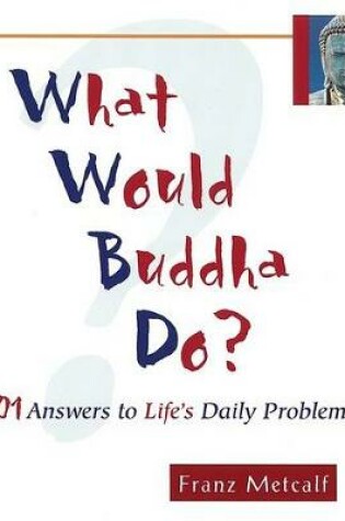 Cover of What Would Buddha Do?