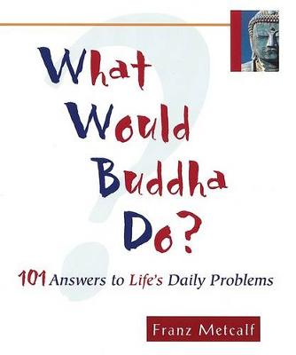 Book cover for What Would Buddha Do?