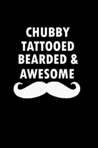 Cover of Chubby tattoed bearded & awesome