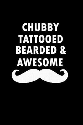 Book cover for Chubby tattoed bearded & awesome