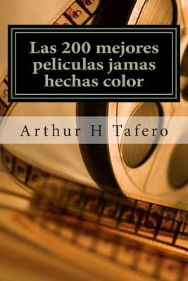 Book cover for Las 200 Mejores Peliculas Jamas Hechas Color