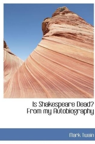 Cover of Is Shakespeare Dead? from My Autobiography