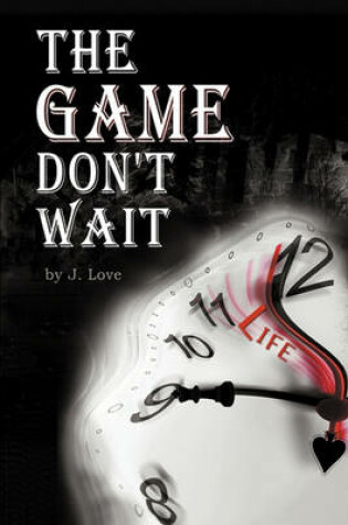 Cover of The Game Don't Wait
