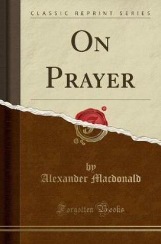 Cover of On Prayer (Classic Reprint)