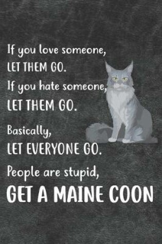 Cover of Get A Maine Coon Notebook Journal