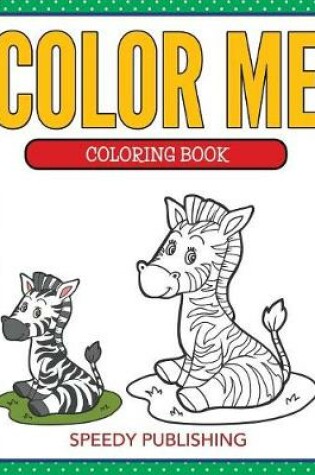 Cover of Color Me Coloring Book