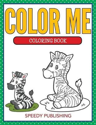 Book cover for Color Me Coloring Book