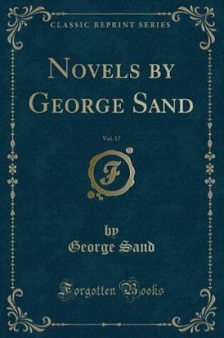 Cover of Novels by George Sand, Vol. 17 (Classic Reprint)