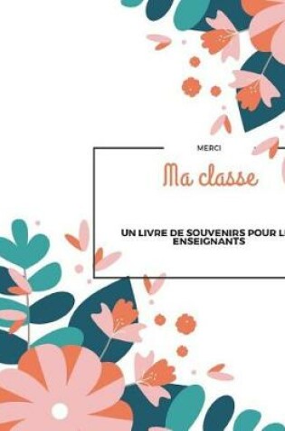 Cover of Merci Ma classe