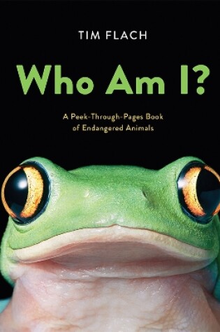 Cover of Who Am I?: A Peek-Through-Pages Book of Endangered Animals