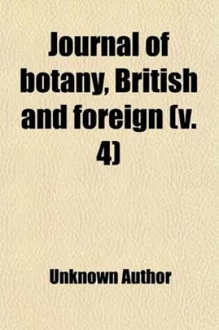 Cover of Journal of Botany (Volume 4); British and Foreign