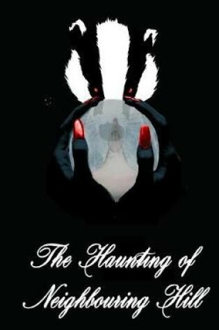 Cover of The Haunting of Neighbouring Hill Book 15